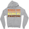Surely Not Everybody Was Kung Fu Fighting Zipper Hoodie