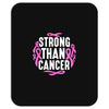 strong than cancer Mousepad