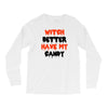witch better have my candy Long Sleeve Shirts