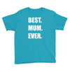 best. mum Youth Tee