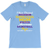 I Never Dreamed I'd Grow Up To Be A Super Cool Mom Of A Freaking Aweso T-Shirt
