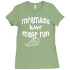 mermaids have more fun Ladies Fitted T-Shirt