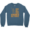 kill people funny Crewneck Sweatshirt