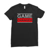 game changer Ladies Fitted T-Shirt