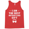 I Am The Best Mother's Day Tank Top