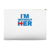 i'm without her Accessory Pouches