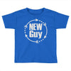 new guy Toddler T-shirt