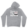 too hip to hop   bunny easter Unisex Hoodie