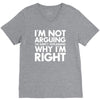 i'm not arguing i'm simply explaining why i'm right V-Neck Tee