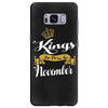 kings are born in november Samsung Galaxy S8 Plus