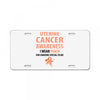 wear peach for uterine cancer License Plate