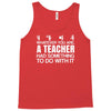 teachers help everyone Tank Top