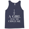 a girl has no costume Tank Top