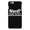nerd,i prefer the term intellectual badass iPhone 6 Plus/6s Plus Case