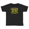 i'm the crazy aunt everyone warned you about Toddler T-shirt