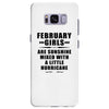 February Girls Are Sunshine Mixed With A Little Hurricane Samsung Galaxy S8 Plus