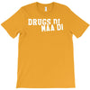 drugs di maa di T-Shirt