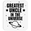Greatest Uncle  In The Universe Mousepad