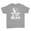 Beware Of The Bear Youth Tee