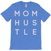 mom hustle T-Shirt