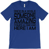 once in a while someone amazing comes along T-Shirt