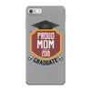 proud mom of a 2018 graduate iPhone 7 Case