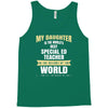 my daughter is the world's best special ed teacher. cool gift for mom Tank Top