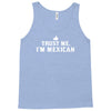 trust me, i'm mexican   spanish latino mexico mexicano text pride tee Tank Top