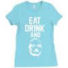 eat drink and b Ladies Fitted T-Shirt