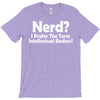 nerd,i prefer the term intellectual badass T-Shirt