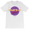 what's up jerks T-Shirt