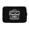 Behind Every Football Player Who Believes in Himself is a Football Dad Laptop sleeve
