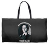 on wednesdays we wear black Weekender Totes