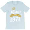 kings are born in 1971 T-Shirt