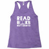 read books not shirts Racerback Tank