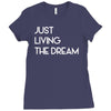 just living livin the dream Ladies Fitted T-Shirt