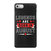 Legends Are Born In August iPhone 7 Case