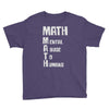 math mental abuse to humans Youth Tee