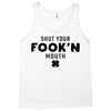 Shut Your Fook'n Mouth, Shut Your Fookin Mouth, you'll do nothing, con Tank Top