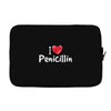 I love Penicillin Laptop sleeve