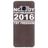 nobody for president try freedom anarchy Samsung Galaxy S8 Plus