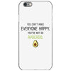 You Cant Make Everyone Happy You Are Not An Avocado iPhone 6/6s Case
