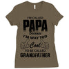 I'm Called Papa Because I'm Way Too Cool To Be Called Grandfather Ladies Fitted T-Shirt