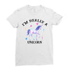 i'm really a unicorn Ladies Fitted T-Shirt