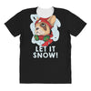 let it snow All Over Women's T-shirt