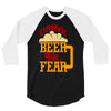 drink beer fuck fear 3/4 Sleeve Shirt
