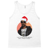 i was the nizzle before chrismizzle and all through the hizzle Tank Top