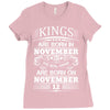 Real Kings Are Born On November 12 Ladies Fitted T-Shirt