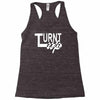 turnt up Racerback Tank