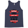 I'm a German Dad Just Like a Normal Dad Except More Awesome Tank Top